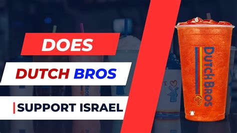 does dutch bros support israel.